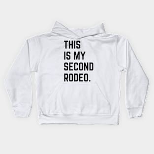 This Is My Second Rodeo v8 Kids Hoodie